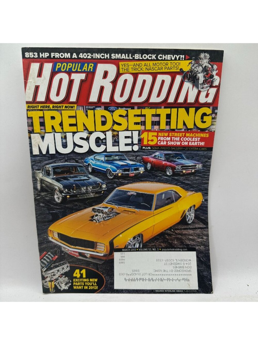 Popular Hot Rodding Magazine March 2013 Volume 53 No 3 Trendsetting Muscle Cars